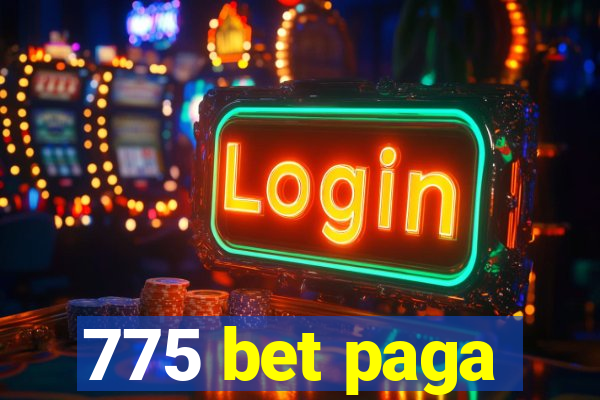 775 bet paga